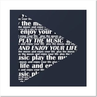 play the music and enjoy your life Posters and Art